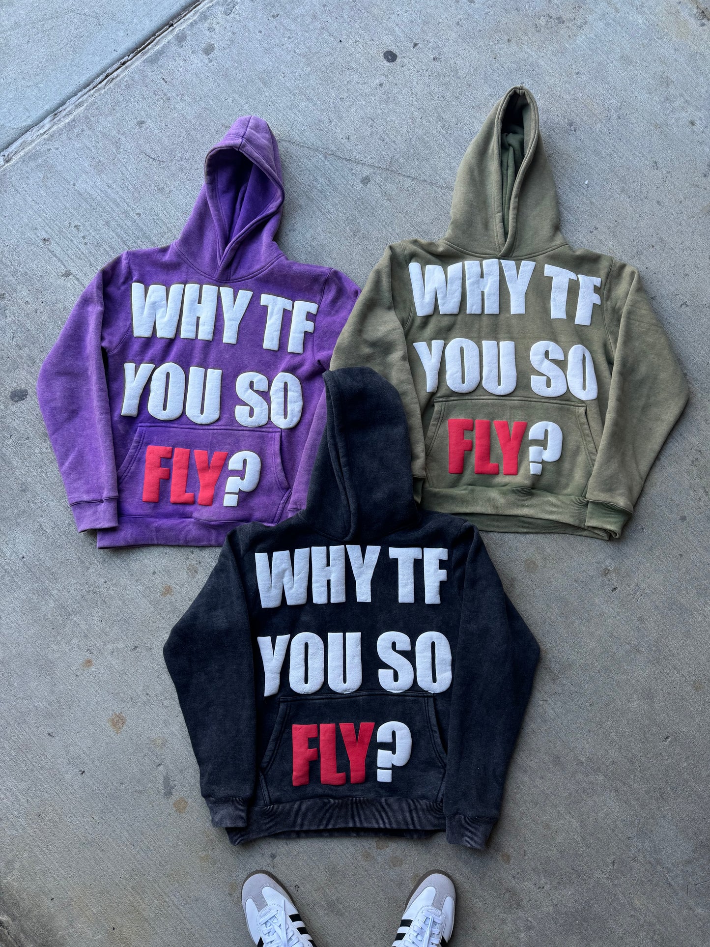 “WHY TF YOU SO FLY?” HOODIES